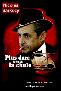 sarko plus dure sera la chute